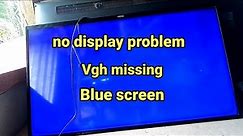 haier 40 inch led tv blue screen no display.how to repair.