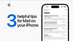 Three helpful tips for Mail on your iPhone | Apple Support