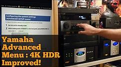 Activate Yamaha's Advanced HDMI Video Setup Menu! : 4K 60hz HDR & Dolby Vision Improved!