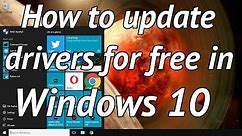 How to easily update your drivers for free in windows 10