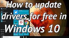 How to easily update your drivers for free in windows 10