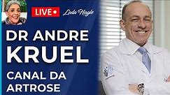 DR ANDRE KRUEL - CANAL DA ARTROSE - LEDA NAGLE
