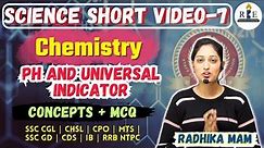 Science Short Video -7| pH and Universal Indicator | SSC CGL/CHSL/CPO/MTS/GD/CDS/IB/RRB NTPC