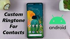 How To Change Ringtone For Specific Person On Android