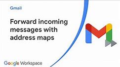 Forward incoming messages with address maps