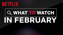 New on Netflix | February 2020 | Netflix