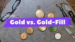 Pocket Watch Cases : Gold vs. Gold-Filled