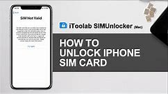 How to Unlock iPhone SIM Card and Use Any Carrier Worldwide | iToolab SIMUnlocker V1.0.0 Guide (Mac)