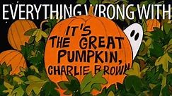 Everything Wrong With It's The Great Pumpkin, Charlie Brown