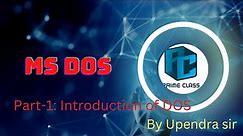 Part-1: Introduction of MS DOS(Microsoft Disk Operating System)|Basics of disc operating system