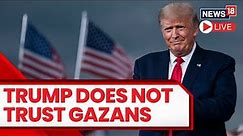 Donald Trump News LIVE | Donald Trump LIVE | Trump Latest Speech | Trump Slams Gazans LIVE | N18L