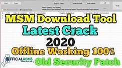 Msm Download Tool Latest 2021 Offline Working Without Userid or Password only old Patch Security