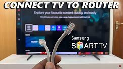 How To Connect Samsung Smart TV To Router Via Ethernet Cable