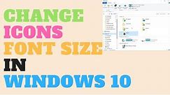 Change Icons Font Size in Windows 10
