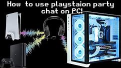 How to use PlayStation Party chat on PC (without the need for a console!)