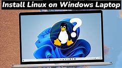How to Install Linux On A Windows Laptop 2023 || Linux For Beginners Installation Guide