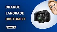 How to Change Language on Panasonic Lumix DMC-FZ200: Easy Steps to Customize Camera Settings