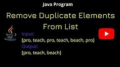 How to Remove duplicate elements from List in Java | Java Program
