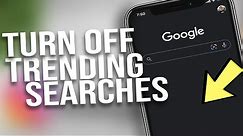 How to Get Rid or Turn Off Trending Searches on Google