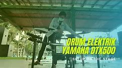 Set Up Yamaha DTX500 Electric Drum on the Stage