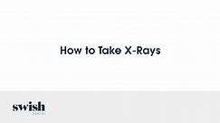 How to take XRays