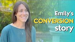 Emily's OCIA Conversion Story