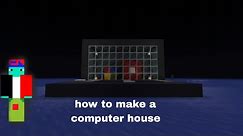 turtorial how to make a computer house super easy👍