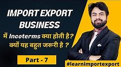 INCOTERMS |.What is Incoterms?. Incoterms in Hindi. Export Import Business.Part -7