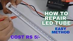 How to repair LED tube light | Easy method