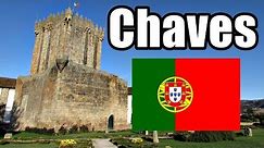 CONHEÇA CHAVES - NORTE DE PORTUGAL | Partiu!