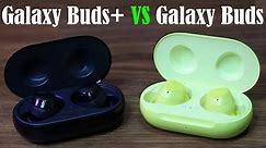 Galaxy Buds+ Plus vs Galaxy Buds - Full Comparison