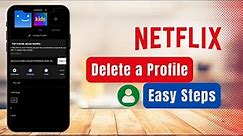 How to Delete a Profile on Netflix !