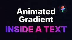 Create An Animated GRADIENT Inside Any TEXT Using Figma | Figma Tutorial