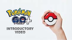 Official Pokémon GO Plus + Introduction video