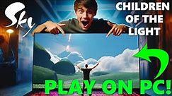 How to Play Sky Children of the Light on PC