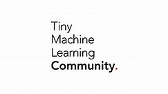 Tiny Machine Learning Community Welcome Message