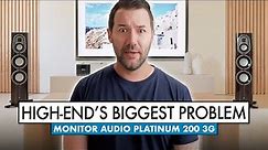 Is High End Falling Behind? Monitor Audio Speaker Review! Platinum 200
