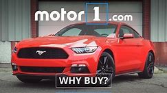 Why Buy? | 2016 Ford Mustang Ecoboost Review