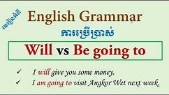 Will vs Be Going To: The Difference Between Will and Be going to/ Future Tense in English Grammar