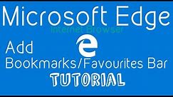 Microsoft Edge : How to Add Bookmarks/Favourites Bar