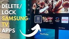 How to Delete (or Lock) Samsung TV apps