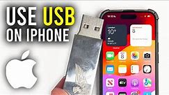 How To Use USB Flash Drive On iPhone - Full Guide