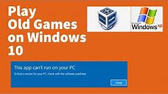 Install Windows XP on Windows 10 to run old games