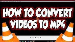 How To Convert Any File Into Mp4
