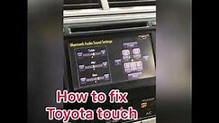 How to fix Toyota’s Touchscreen