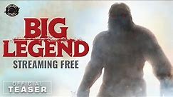 BIG LEGEND: Bigfoot Movie | Official Teaser | Streaming Free