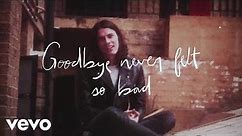 James Bay - Goodbye Never Felt So Bad (Official Lyric Video)