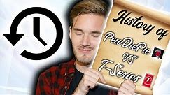 The COMPLETE HISTORY Of PewDiePie VS T-Series