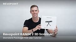 Revopoint RANGE 2 3D Scanner: Standard Package First Use Tutorial