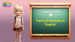 Parts of the body in English | Learn english for kids